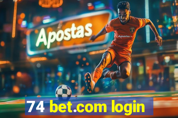 74 bet.com login